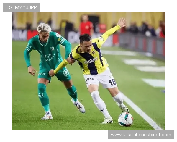 费内巴切防守数据亮眼，球队防线坚固展现出良好状态