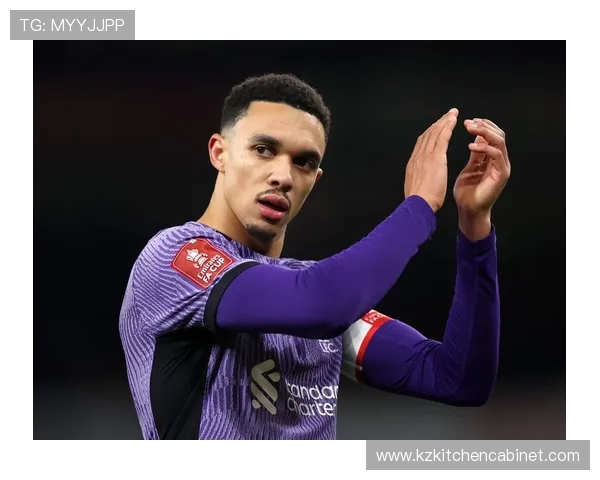 特伦特·亚历山大-阿诺德：青训边卫的战术角色与体系价值分析